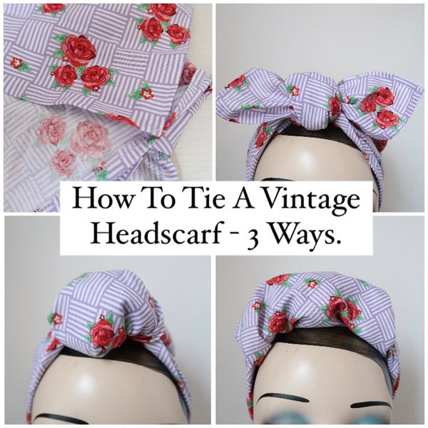 How To Tie A Vintage Headscarf - 3 Looks
