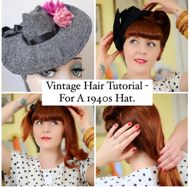 Vintage Hair Tutorial - For A 1940s Hat.