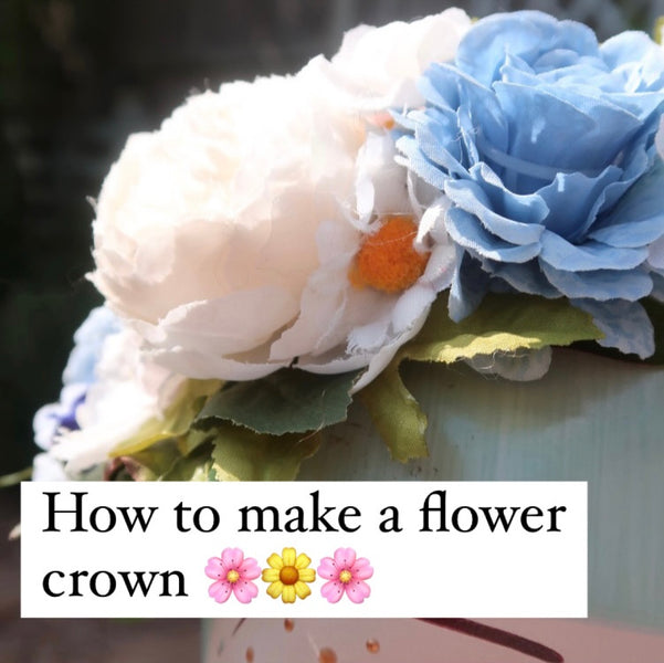 How To Make A Flower Crown🌸