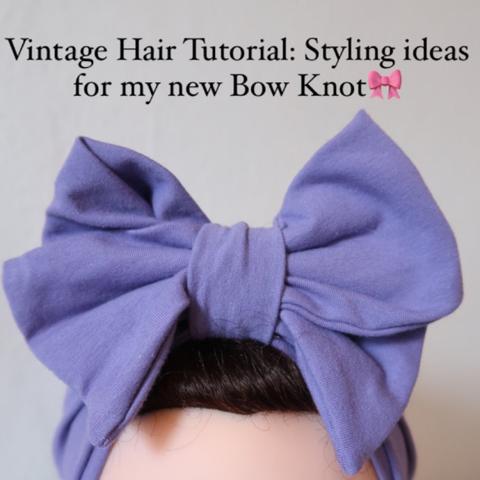 Vintage Hair Styles For The Bow Knot🎀
